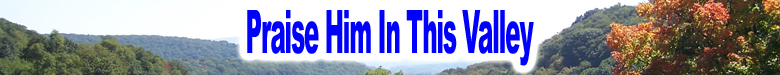 Praise Him In This Valley Logo